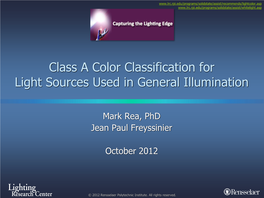 Class a Color Classification for Light Sources Used in General Illumination