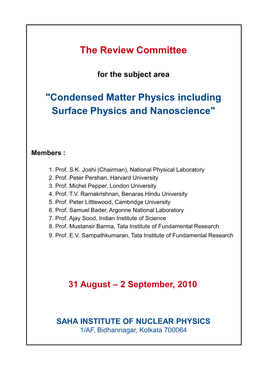 Condensed Matter Physics Including Surface Physics and Nanoscience