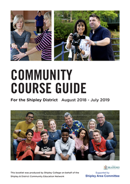 COMMUNITY COURSE GUIDE for the Shipley District August 2018 - July 2019