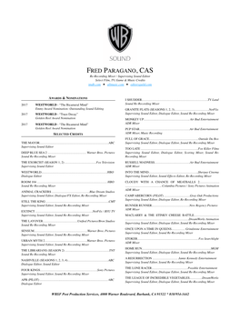 FRED PARAGANO, CAS Re-Recording Mixer / Supervising Sound Editor Select Film, TV, Game & Music Credits Imdb.Com ● Allmusic.Com ● Editorsguild.Com