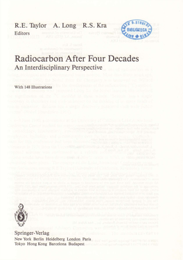 Radiocarbon After Four Decades an Interdisciplinary Perspective