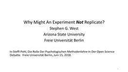 Why Might an Experiment Not Replicate? Stephen G