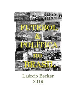 Laércio Becker 2019 Futebol & Política No Brasil Laércio Becker
