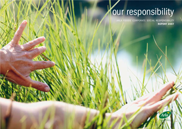 Our Responsibility Arla Foods’ Corporate Social Responsibility Report 2007 Contents