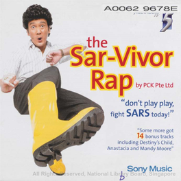 Sar-Vivor Rap by PCK Pte Ltd "Don't Play Play, Fight SARS Today!"