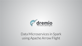 Data Microservices in Spark Using Apache Arrow Flight