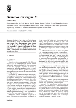 Grunnlovsforslag Nr. 21 (2007–2008) Grunnlovsforslag Fra Berit Brørby, Carl I