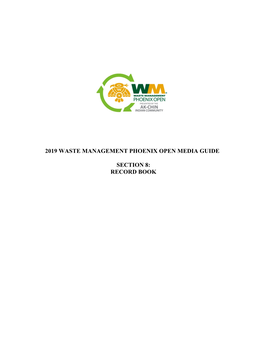 2019 Waste Management Phoenix Open Media Guide Section 8: Record Book