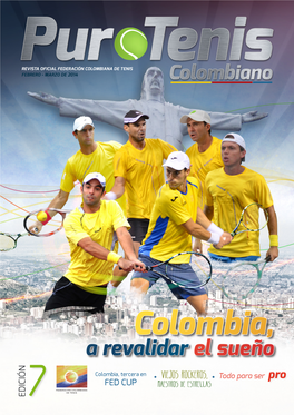 VIEJOS ROCKEROS, Todo Para Ser Pro FED CUP Maestros De Estrellas FEDERACIÓN COLOMBIANA DE TENIS EDICIÓN EDICIÓN 75 Contenido