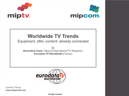 Worldwide TV Trends Equipment, Offer, Content: Already Connected