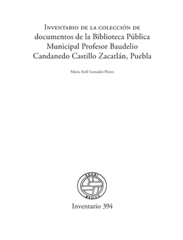 Documentos De La Biblioteca Pública Municipal Profesor Baudelio Candanedo Castillo Zacatlán, Puebla