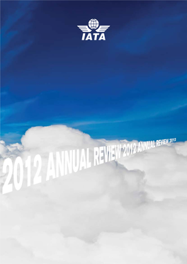 IATA ANNUAL REVIEW 2012 Tony Tyler Director General & CEO