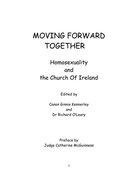 Moving Forward Together: Homosexuality and the Church of Ireland, Is Offered to Our Church to That End
