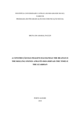 A Construção Das Imagens Das Bandas the Beatles E the Rolling Stones Através Dos Jornais the Times E the Guardian