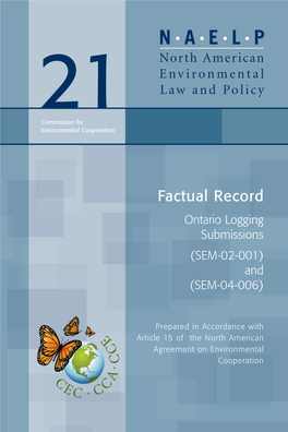 Factual Record Ontario Logging Submission (SEM-02-001) & Ontario Logging II Submission (SEM-04-006)