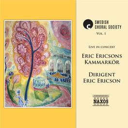 Eric Ericsons Kammarkör Dirigent Eric Ericson