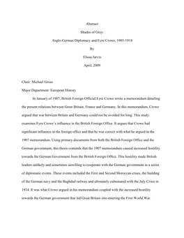 Abstract Shades of Grey: Anglo-German Diplomacy and Eyre Crowe, 1905-1914 by Elissa Jarvis April, 2009 Chair: Michael Gross Majo