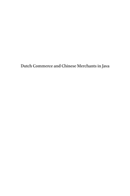 Dutch Commerce and Chinese Merchants in Java Verhandelingen Van Het Koninklijk Instituut Voor Taal-, Land- En Volkenkunde