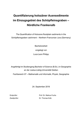 Quantifizierung Holozäner Auensedimente Im Einzugsgebiet Des Schöpfleinsgraben – Nördliche Frankenalb