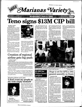Arianas %Riety;:~~ Micronesia's Leading Newspaper Since 1972 ~ G;-"" Teno Signs $13M CIP Bill by Aldwin R