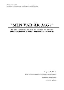 ”Men Var Är Jag ?” En Etnografisk Studie Om Vikten Av Etnisk Representation I Nordamerikansk Animation