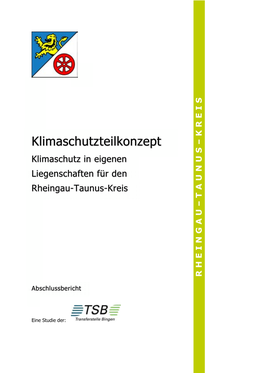 Klimaschutzteilkonzept – Klimaschutz in Eigenen Liegenschaften Für Den Rheingau-Taunus-Kreis T a U S N U