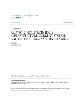 AVIATION INDUSTRY in IRAN: INFRASTRUCTURE, CURRENT SYSTEM, and FUTURE PLANS and DEVELOPMENT Dana Khidhr Dana.Khidhr@Siu.Edu