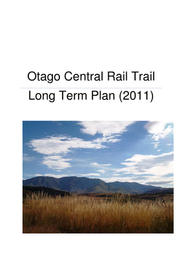 Otago Central Rail Trail Long Term Plan (2011)