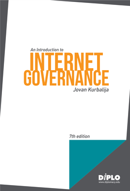 Jovan Kurbalija Jovan 7Th Edition7th an Introduction to an Introduction INTERNET GOVERNANCE
