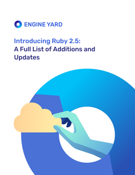 Introducing Ruby 2.5: a Full List of Additions and Updates Table of Contents