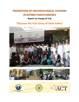 PROMOTION of ARCHAEOLOGICAL TOURISM in KHYBER PAKHTUNKHWA “Discover the Past Glory of Swat Valley”