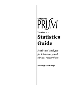 Prism 4 Statistics Guide −Statistical Analyses for Laboratory and Clinical Researchers