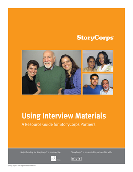 Using Interview Materials a Resource Guide for Storycorps Partners