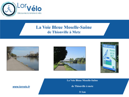 La Voie Bleue Moselle-Saône De Thionville À Metz 31 Km