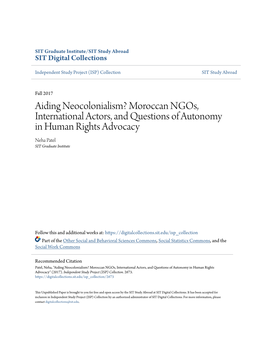 Aiding Neocolonialism? Moroccan Ngos, International Actors, and Questions of Autonomy in Human Rights Advocacy Neha Patel SIT Graduate Institute