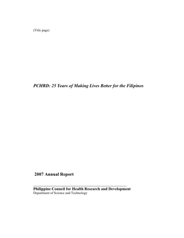 PCHRD: 25 Years of Making Lives Better for the Filipinos 2007 Annual