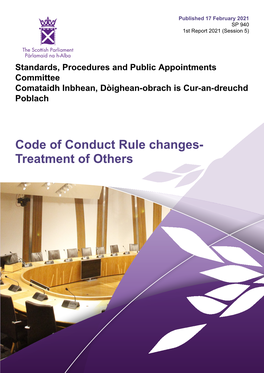 Code of Conduct Rule Changes- Treatment of Others Published in Scotland by the Scottish Parliamentary Corporate Body