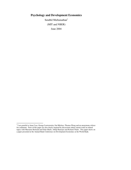 Psychology and Development Economics Sendhil Mullainathan 1 (MIT and NBER) June 2004