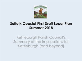 Suffolk Coastal First Draft Local Plan Summer 2018 Kettleburgh Parish