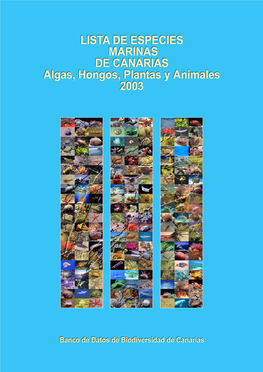 2003. Lista De Especies Marinas De Canarias (Algas, Hongos, Plantas Y Animales) 2003