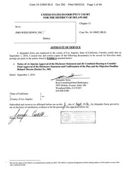 Case 16-10682-BLS Doc 355 Filed 09/02/16 Page 1 of 49 Case 16-10682-BLS Doc 355 Filed 09/02/16 Page 2 of 49 JMO Wind Down, Inc