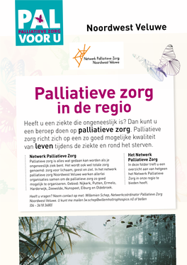 Palliatieve Zorg in De Regio Heeft U Een Ziekte Die Ongeneeslijk Is? Dan Kunt U Een Beroep Doen Op Palliatieve Zorg