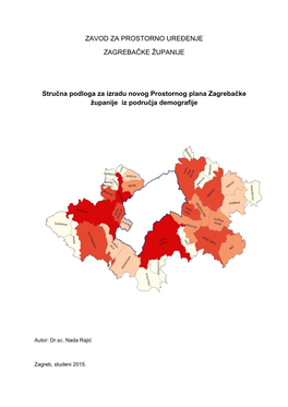 Stručna Podloga Za Izradu Novog Prostornog Plana Zagrebačke Županije Iz Područja Demografije