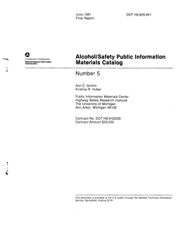 Alcohol/Safety Public Information Materials Catalog Is Designed for Use by Persons Developing Public Information Pro Grams on Alcohol and Highway Safety