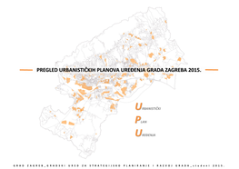 Pregled Urbanističkih Planova Uređenja Grada Zagreba 2015
