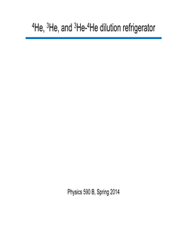 4He, 3He, and 3He-4He Dilution Refrigerator