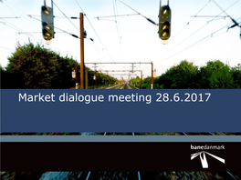 Market Dialogue Meeting 28.6.2017