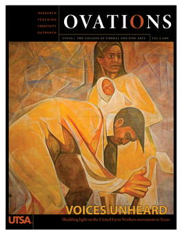 Voices Unheard Shedding Light on the United Farm Workers Movement in Texas UTSA® C O N T E N T S Connections 2 Connections 4 Celebrating Teaching