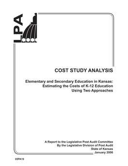 Elementary and Secondary Education in Kansas: Estimating the Costs of K-12 Education Using Two Approaches