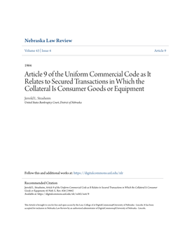 Article 9 of the Uniform Commercial Code As It Relates to Secured Transactions in Which the Collateral Is Consumer Goods Or Equipment Jerrold L